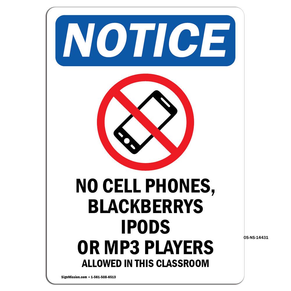 No Cell Phones Blackberrys With Symbol OSHA Notice Sign Metal Plastic Decal
