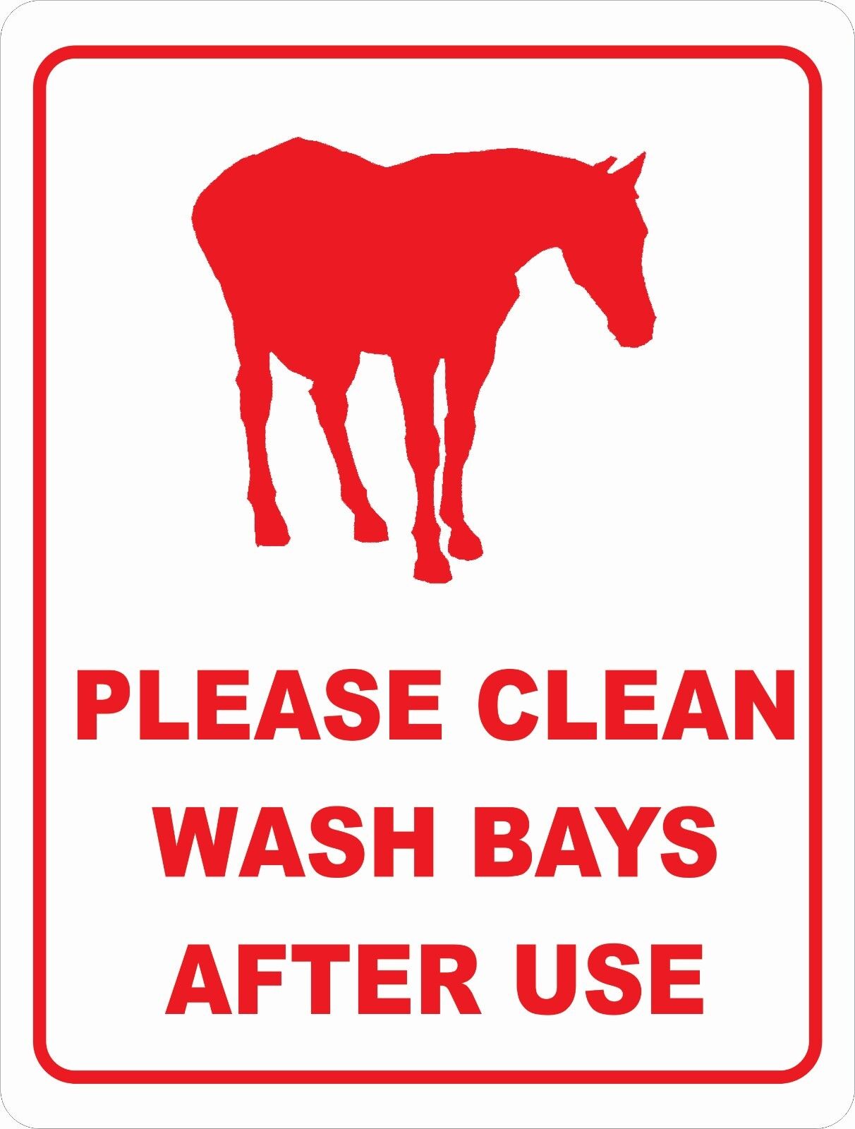 Please Clean Wash Bays After Use Sign. Size Options. Ranch & Stable Horse Stall 