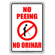 No Peeing No Orinar Bilingual Funny Novelty Alert Notice Aluminum Metal Sign picture