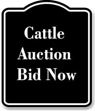 Cattle Auction - Bid Now BLACK Aluminum Composite Sign picture