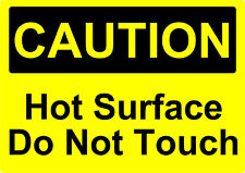 CAUTION HOT SURFACE DO NOT TOUCH OSHA DECAL SAFETY SIGN STICKER 3M USA MADE  picture